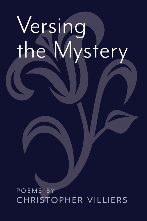 Versing the Mystery: Poems